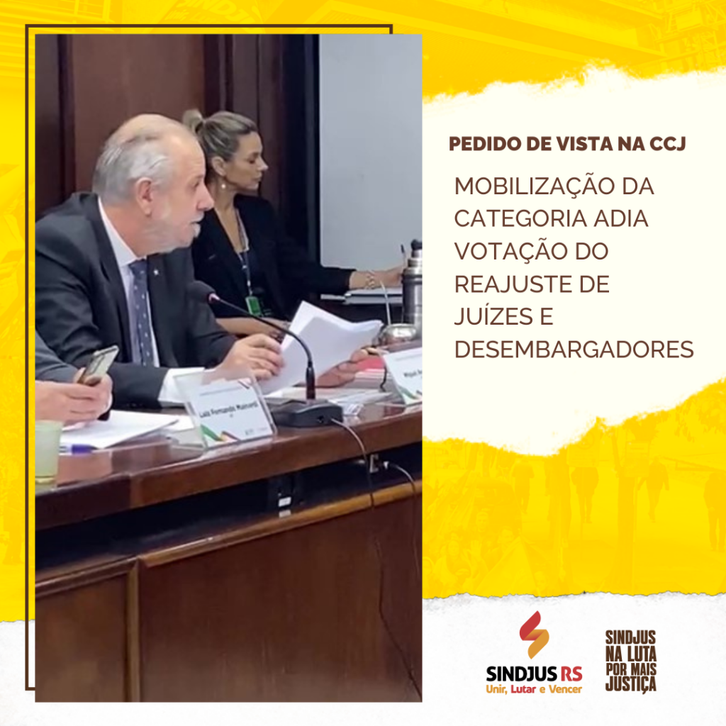 Pedido De Vista Na Ccj Mobilização Da Categoria Adia Votação Do Reajuste Da Magistratura