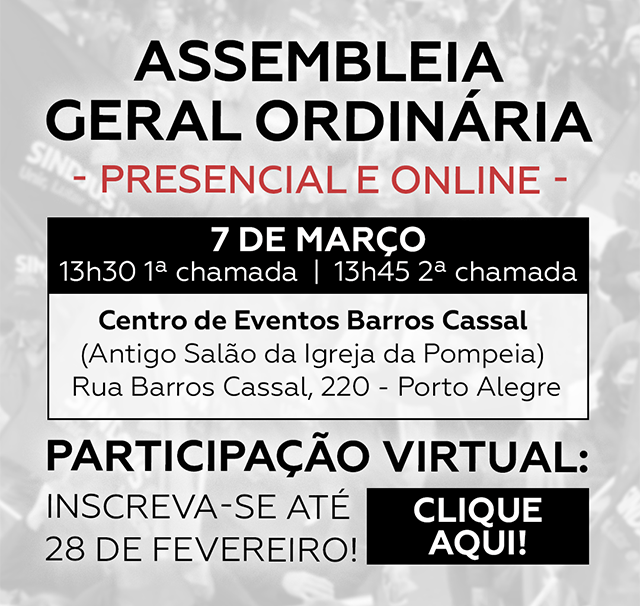 ASSEMBLEIA GERAL ORDINÁRIA - Presencial e online - Participação virtual: inscreva-se até 28 de fevereiro! Clique aqui